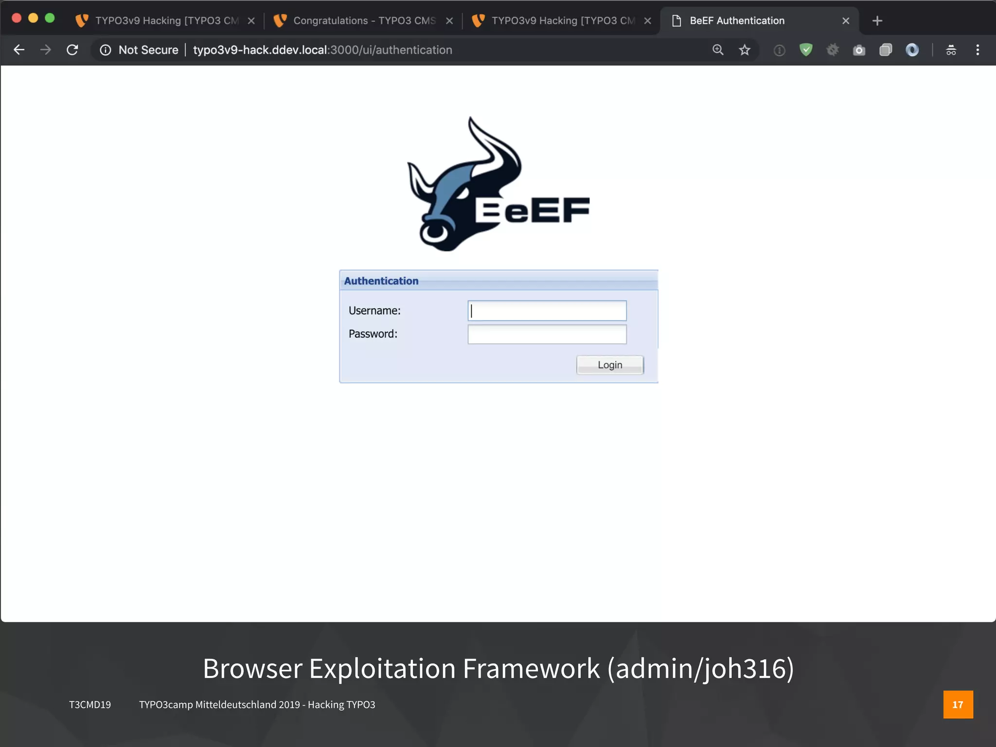 T3CMD19 TYPO3camp Mitteldeutschland 2019 - Hacking TYPO3 17
Browser Exploitation Framework (admin/joh316)
 