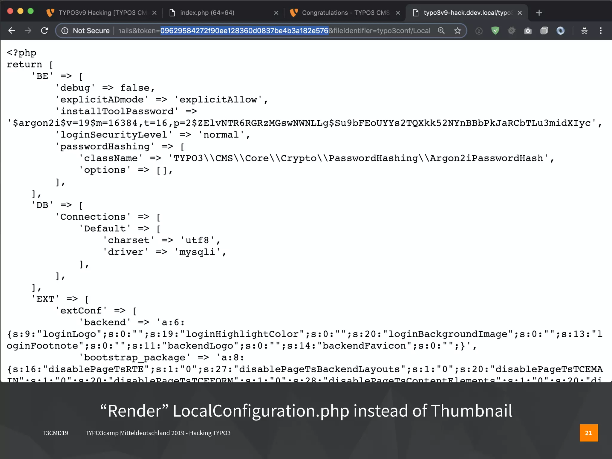 T3CMD19 TYPO3camp Mitteldeutschland 2019 - Hacking TYPO3 21
“Render” LocalConfiguration.php instead of Thumbnail
 
