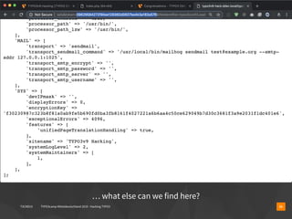 T3CMD19 TYPO3camp Mitteldeutschland 2019 - Hacking TYPO3 22
… what else can we find here?
 