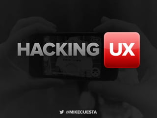 Hacking UX