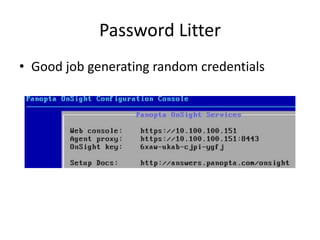 Password Litter
• Good job generating random credentials
 
