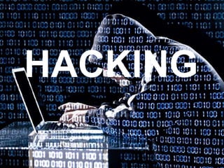 HACKING
 