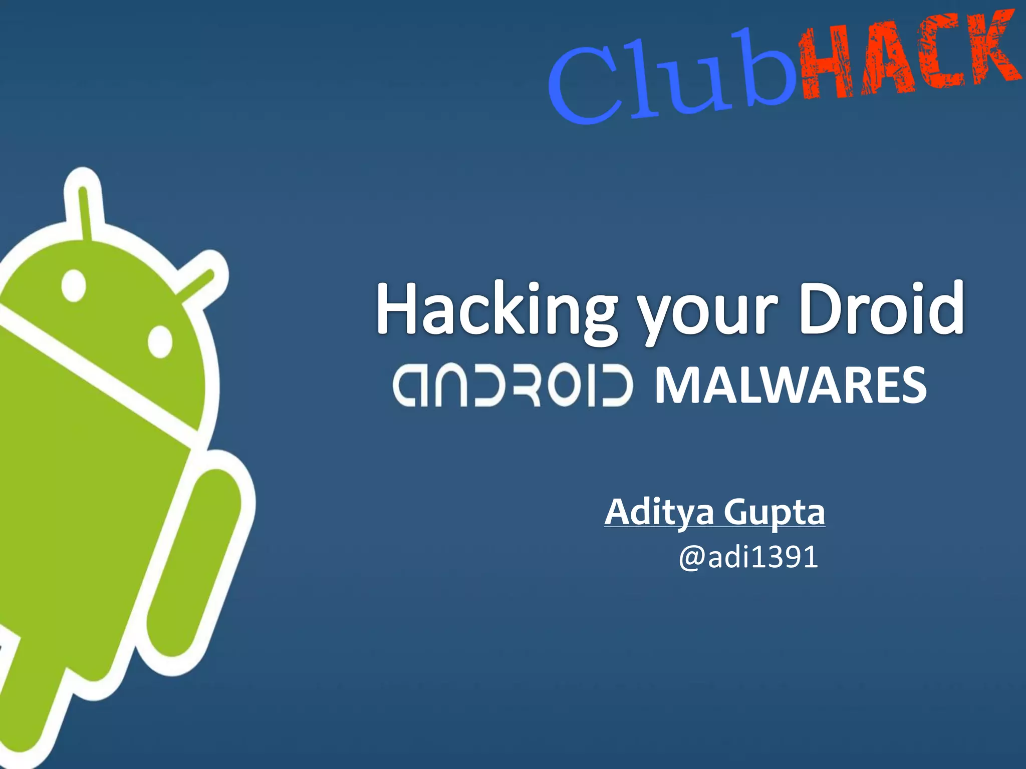 MALWARES

Aditya Gupta
   @adi1391
 
