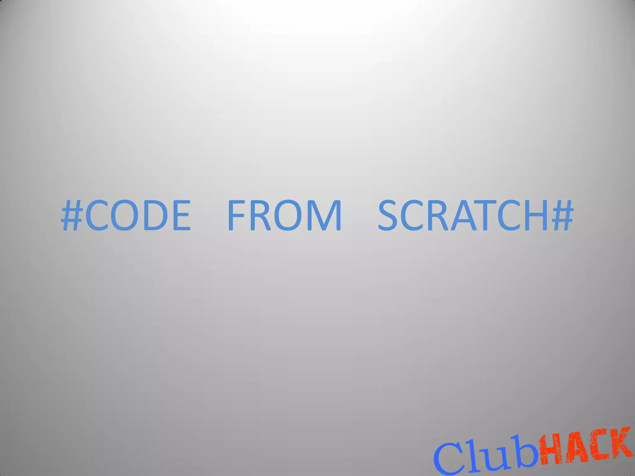 #CODE FROM SCRATCH#
 