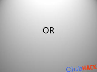 OR
 