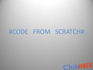 #CODE FROM SCRATCH#
 