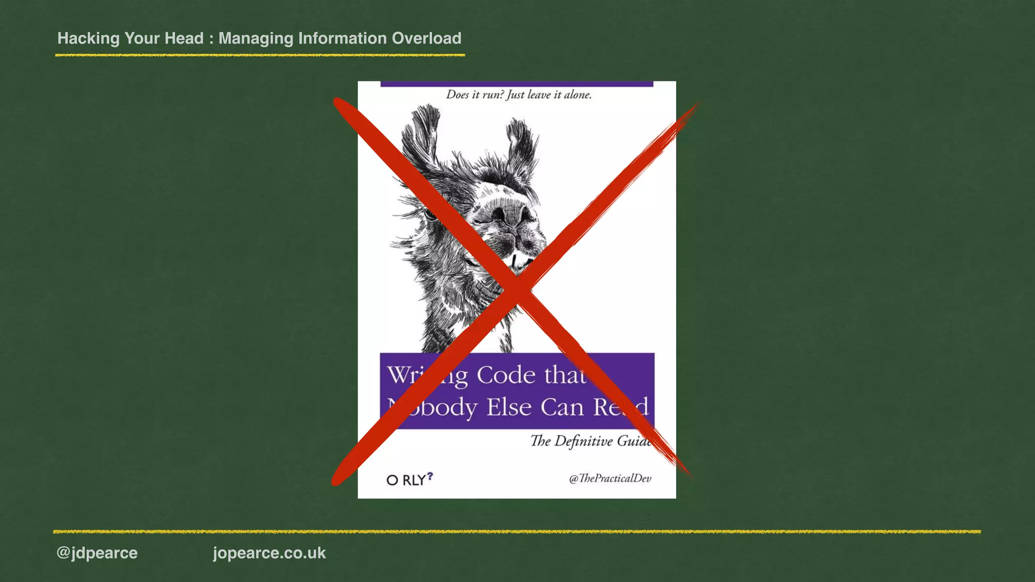 Hacking Your Head : Managing Information Overload
@jdpearce jopearce.co.uk
 