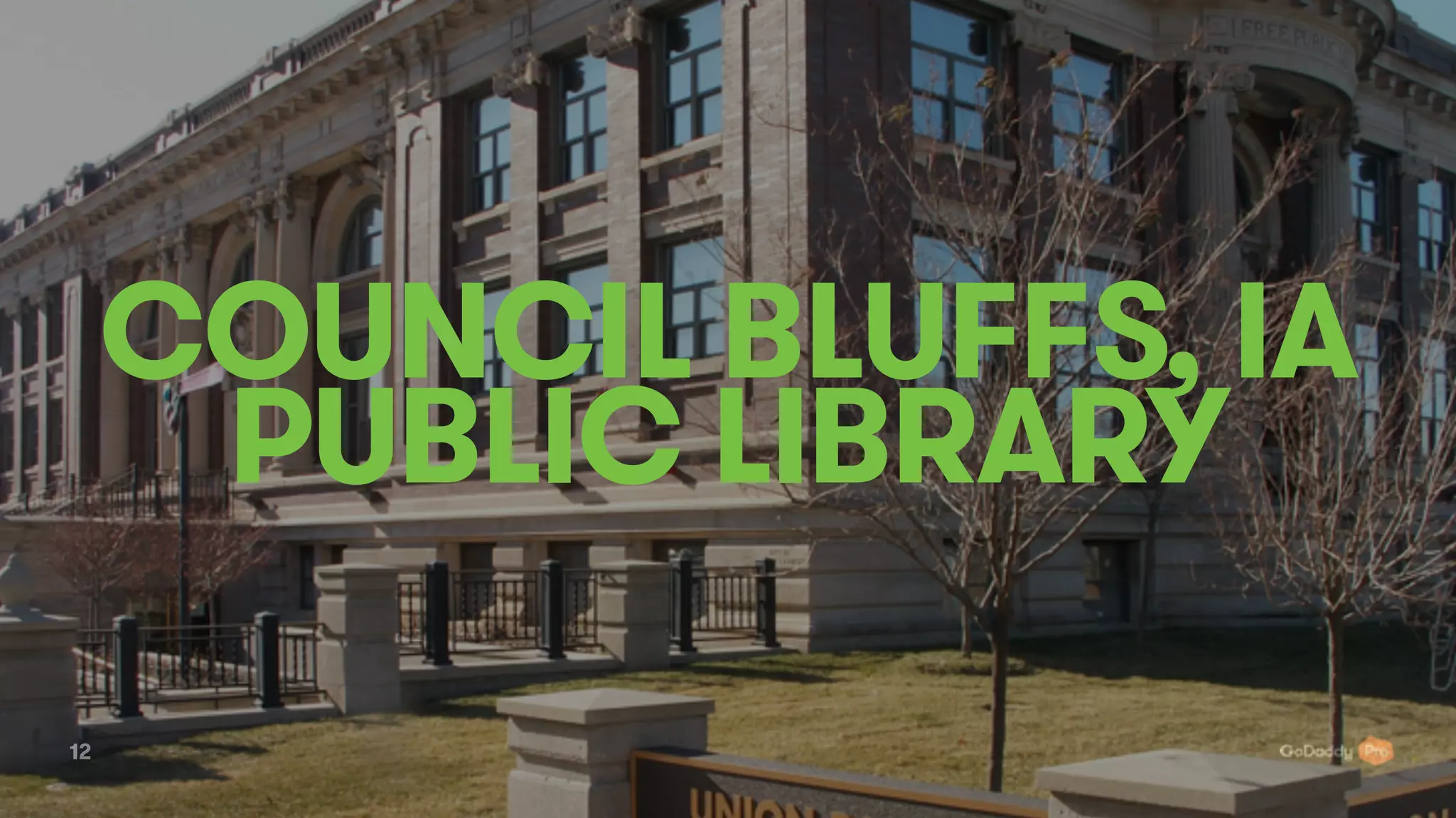 12
COUNCIL BLUFFS, IA
PUBLIC LIBRARY
 