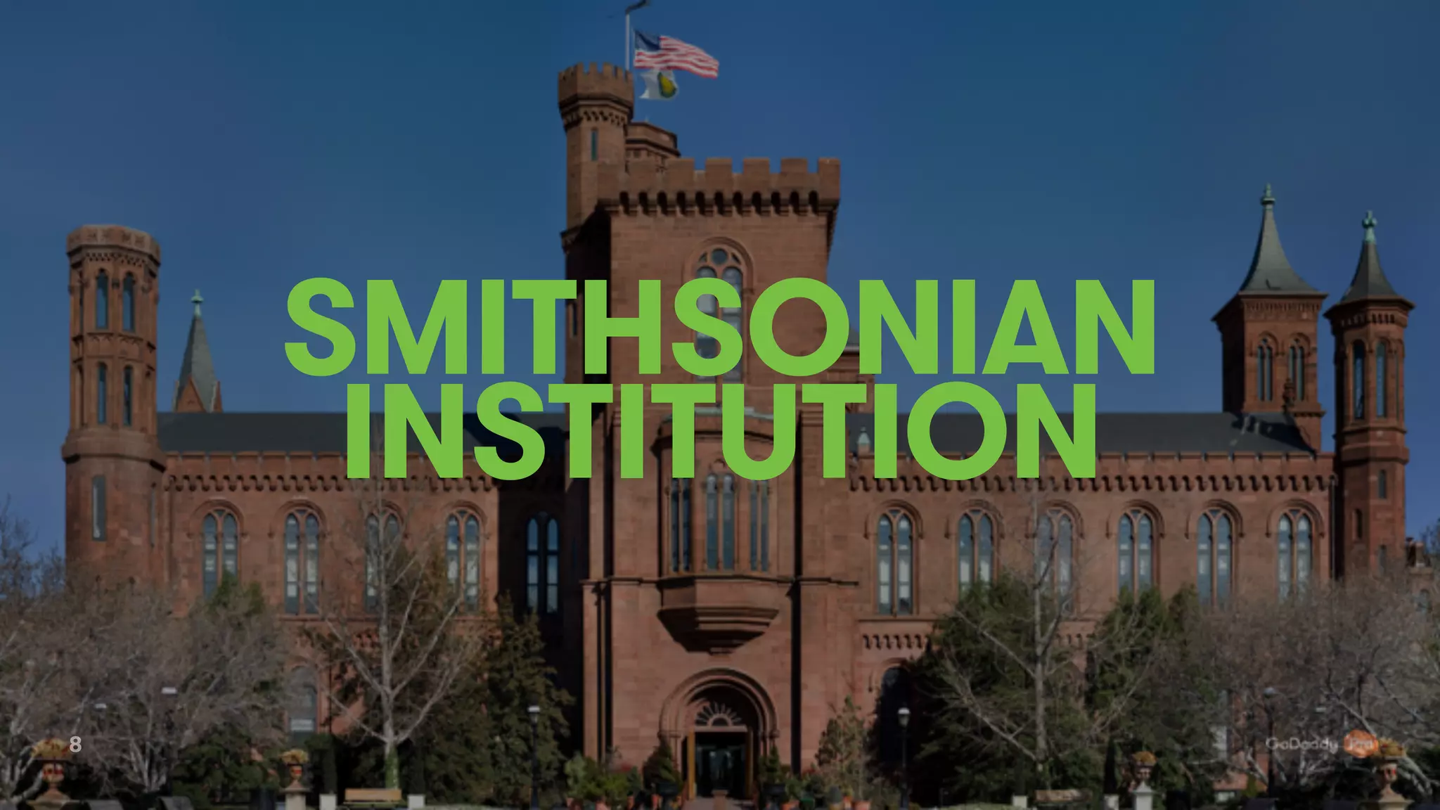 8
SMITHSONIAN
INSTITUTION
 