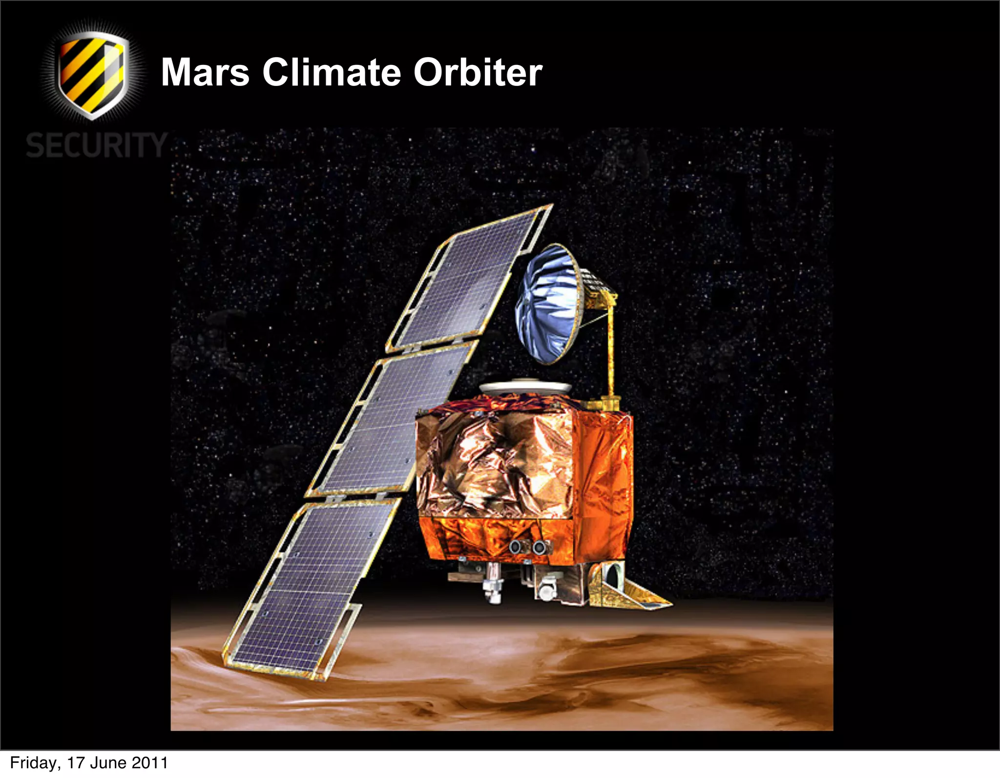 Mars Climate Orbiter




Friday, 17 June 2011
 