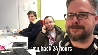3. you hack 24 hours
 