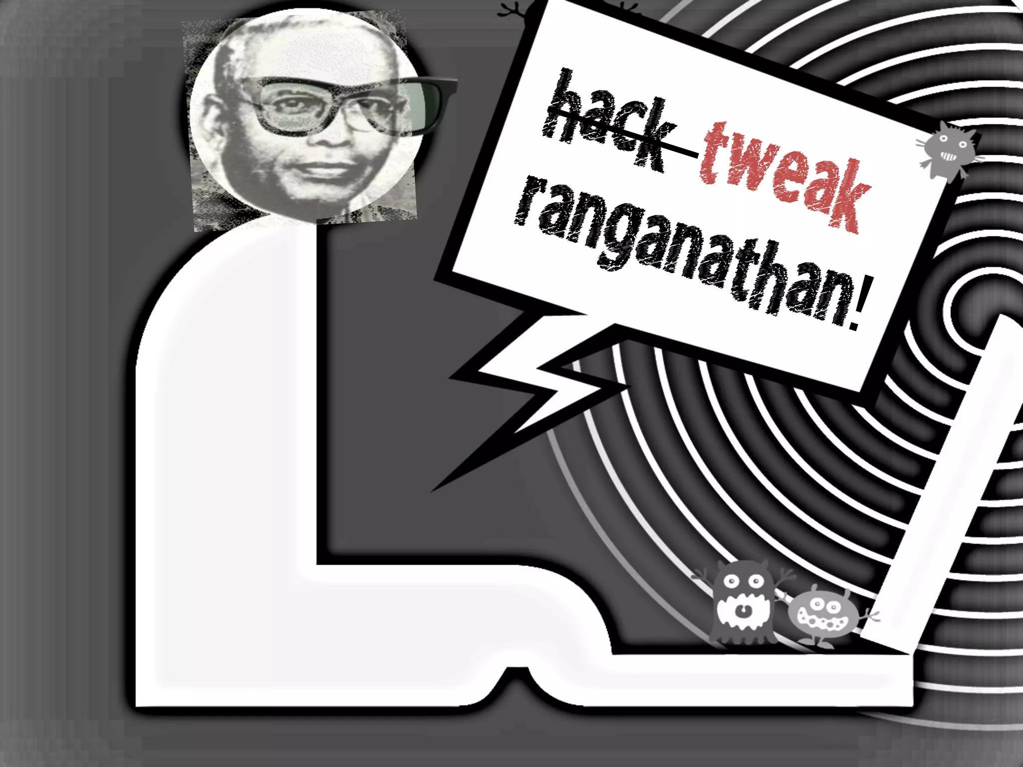 hack tweakranganathan!
 