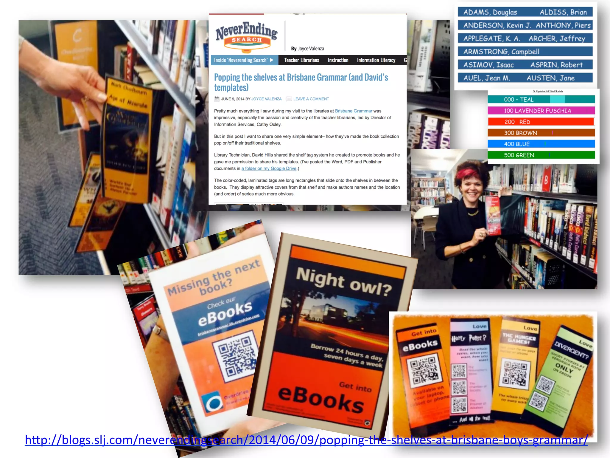 h#p://blogs.slj.com/neverendingsearch/2014/06/09/popping-­‐the-­‐shelves-­‐at-­‐brisbane-­‐boys-­‐grammar/	
  
 
