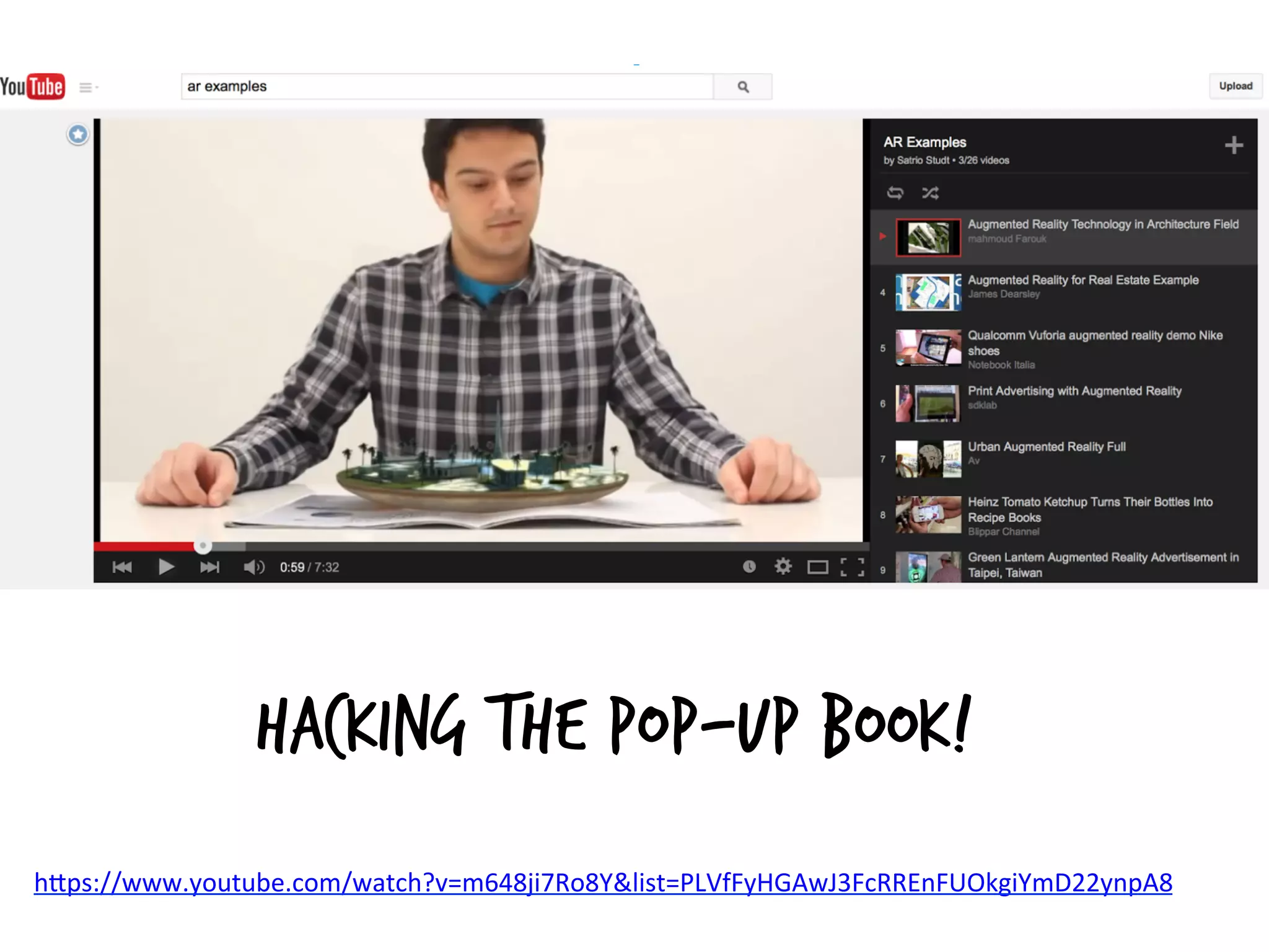 h#ps://www.youtube.com/watch?v=m648ji7Ro8Y&list=PLVfFyHGAwJ3FcRREnFUOkgiYmD22ynpA8	
  
	
  
Hacking the pop-up book!
 