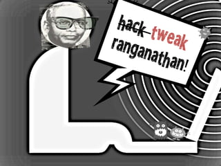 hack tweakranganathan!
 