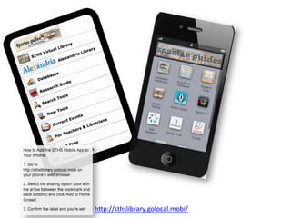 h#p://sthslibrary.golocal.mobi/	
  
 
