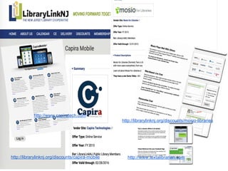 http://librarylinknj.org/discounts/capira-mobile http://www.textalibrarian.com
http://librarylinknj.org/discounts/mosio-libraries
http://www.capiratech.com
 