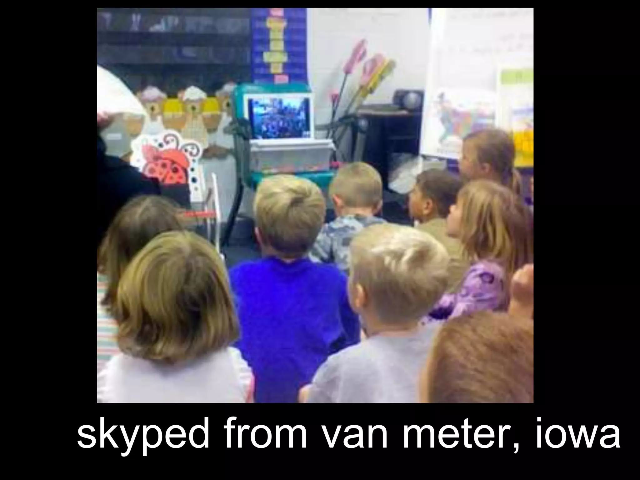 skyped from van meter, iowa
 