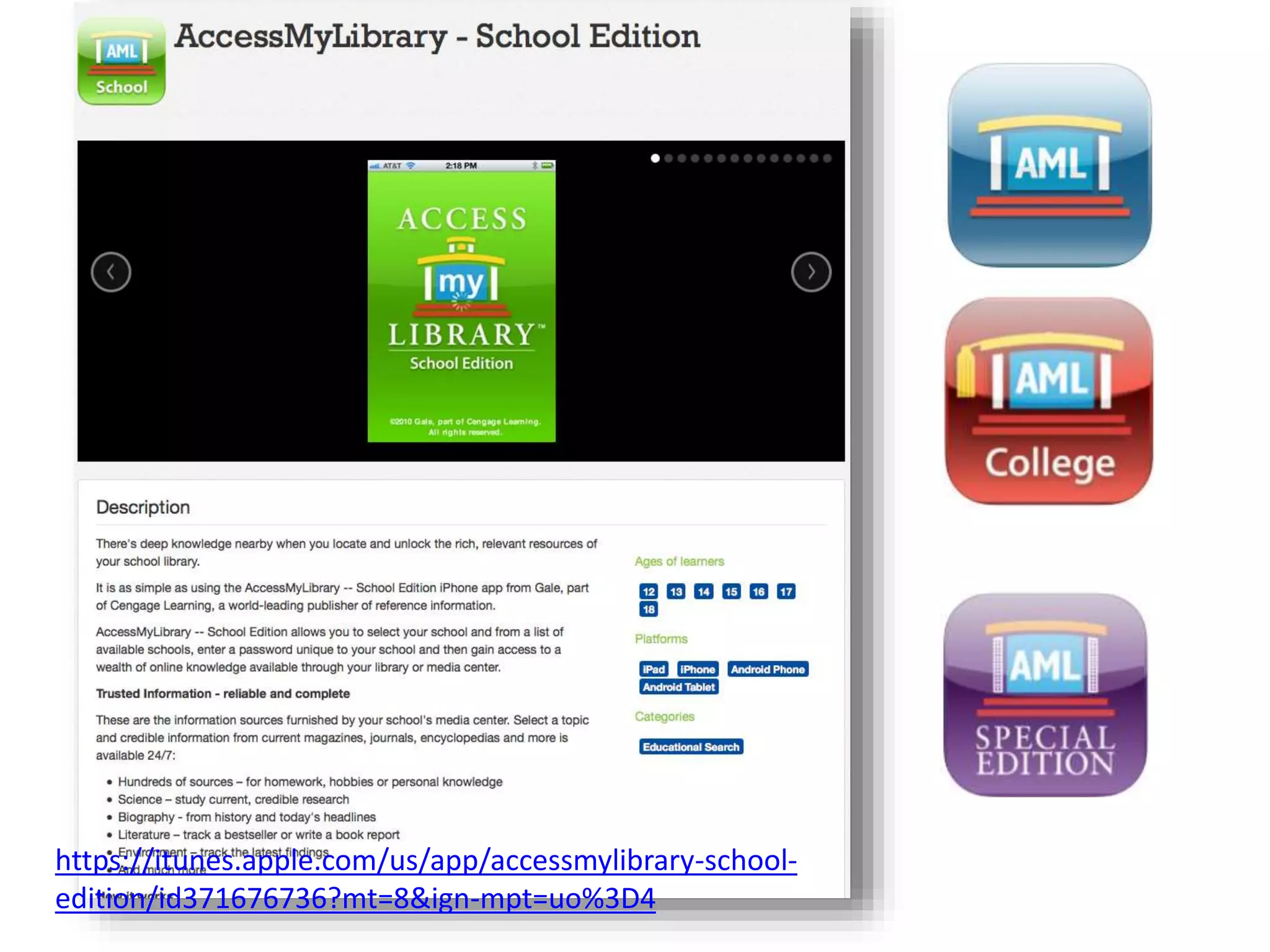 https://itunes.apple.com/us/app/accessmylibrary-school-
edition/id371676736?mt=8&ign-mpt=uo%3D4
 