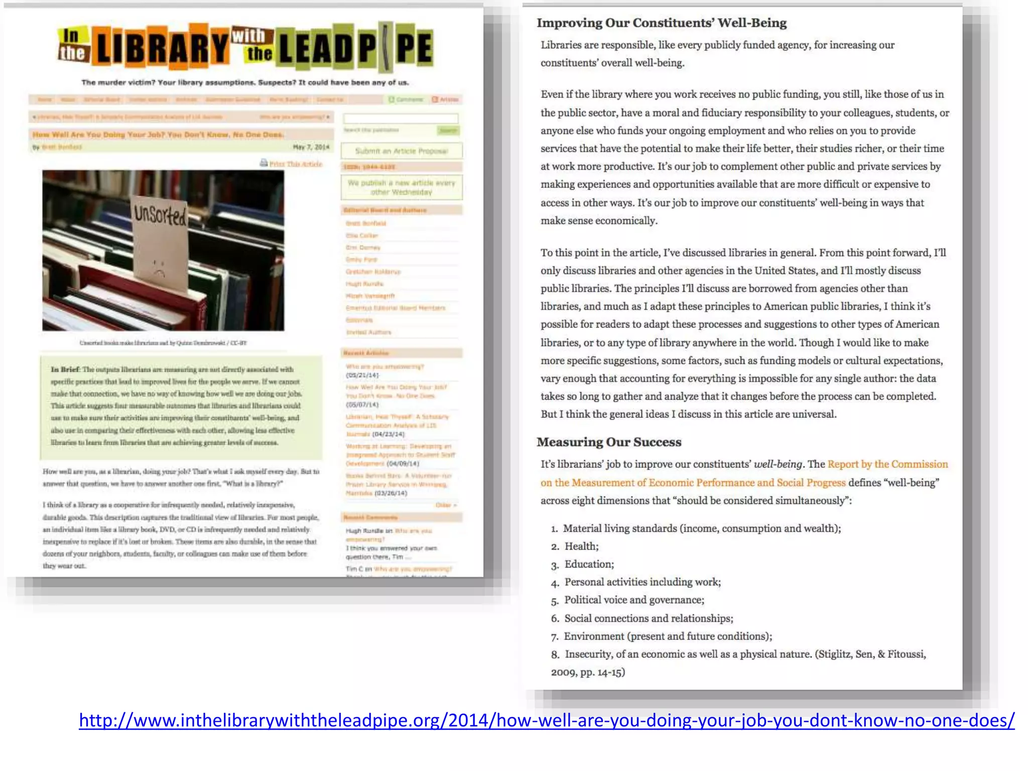 http://www.inthelibrarywiththeleadpipe.org/2014/how-well-are-you-doing-your-job-you-dont-know-no-one-does/
 