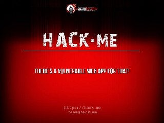 https://hack.me
 team@hack.me
 