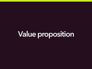 Valueproposition
 