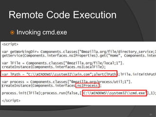 Remote Code Execution
 Invoking cmd.exe
21
 
