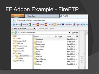 FF Addon Example - FireFTP
9
 