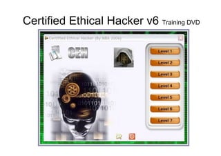 Certified Ethical Hacker v6 Training DVD
 