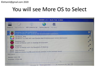 ©drtamil@gmail.com 2020
You will see More OS to Select
 