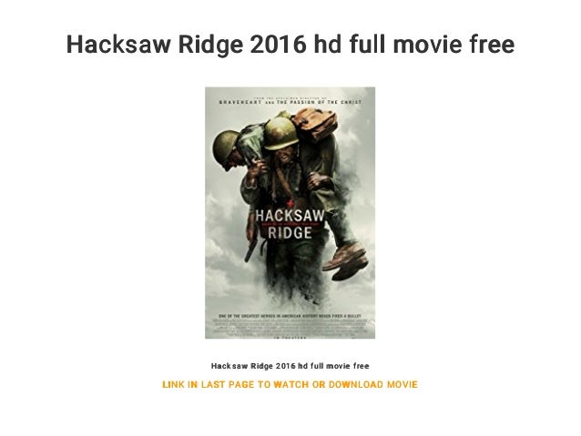 Hacksaw Ridge Full Movie Hacksaw Ridge Full Movie