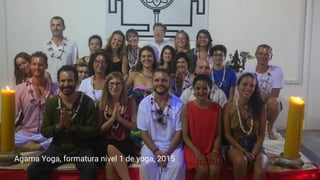 Agama Yoga, formatura nível 1 de yoga, 2015
 