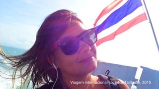 Viagem internacional sozinha, Tailândia, 2015
 