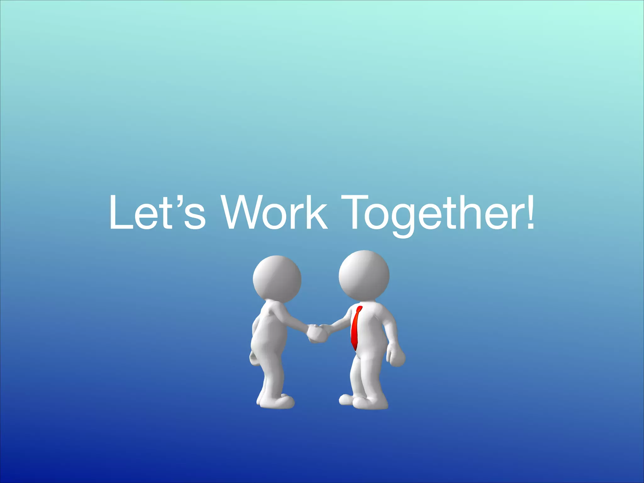Let’s Work Together!

 
