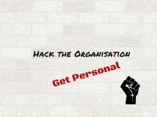 Hack the Organisation: 6 Personal Changes to Make