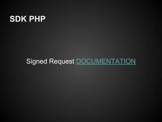 SDK PHP




   Signed Request DOCUMENTATION
 