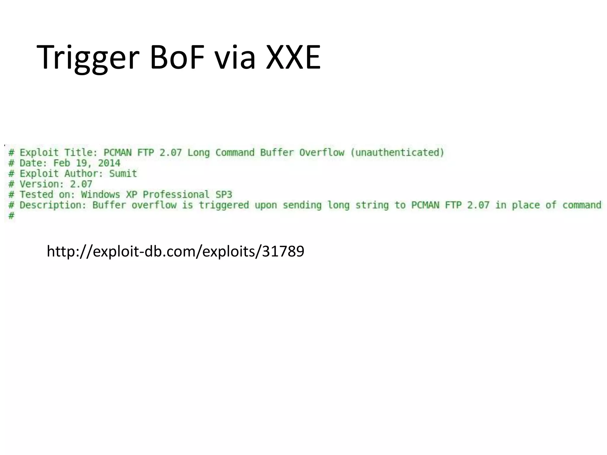 Trigger BoF via XXE
http://exploit-db.com/exploits/31789
 