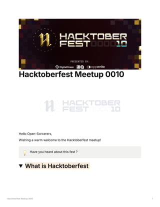 Hacktoberfest Meetup 0010 1
Hacktoberfest Meetup 0010
Hello Open-Sorcerers,
Wishing a warm welcome to the Hacktoberfest meetup!
💡 Have you heard about this fest ?
What is Hacktoberfest
 