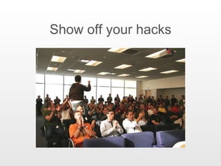 Show off your hacks 