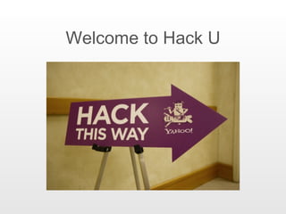 Welcome to Hack U 