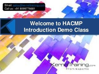 Welcome to HACMP
Introduction Demo Class
Email: sales@kerneltraining.com
Call us: +91 8099776681
 