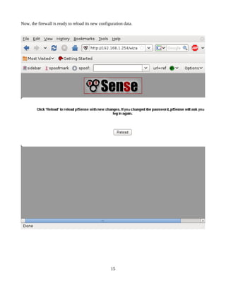 Now, the firewall is ready to reload its new configuration data.




                                                   15
 