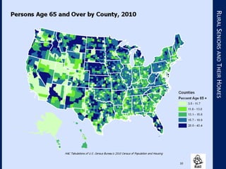 10
RURALSENIORSANDTHEIRHOMES
 