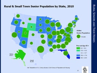13
RURALSENIORSANDTHEIRHOMES
 