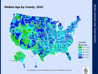 7
RURALSENIORSANDTHEIRHOMES
 