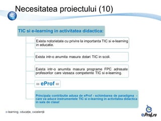 Necesitatea proiectului (10)
 