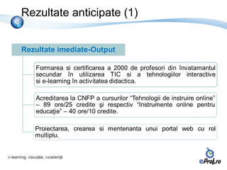 Rezultate anticipate (1)
 