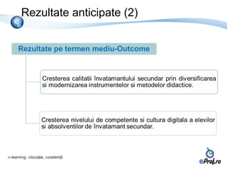 Rezultate anticipate (2)
 