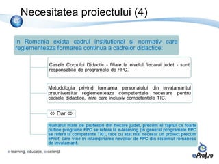 Necesitatea proiectului (4)
 