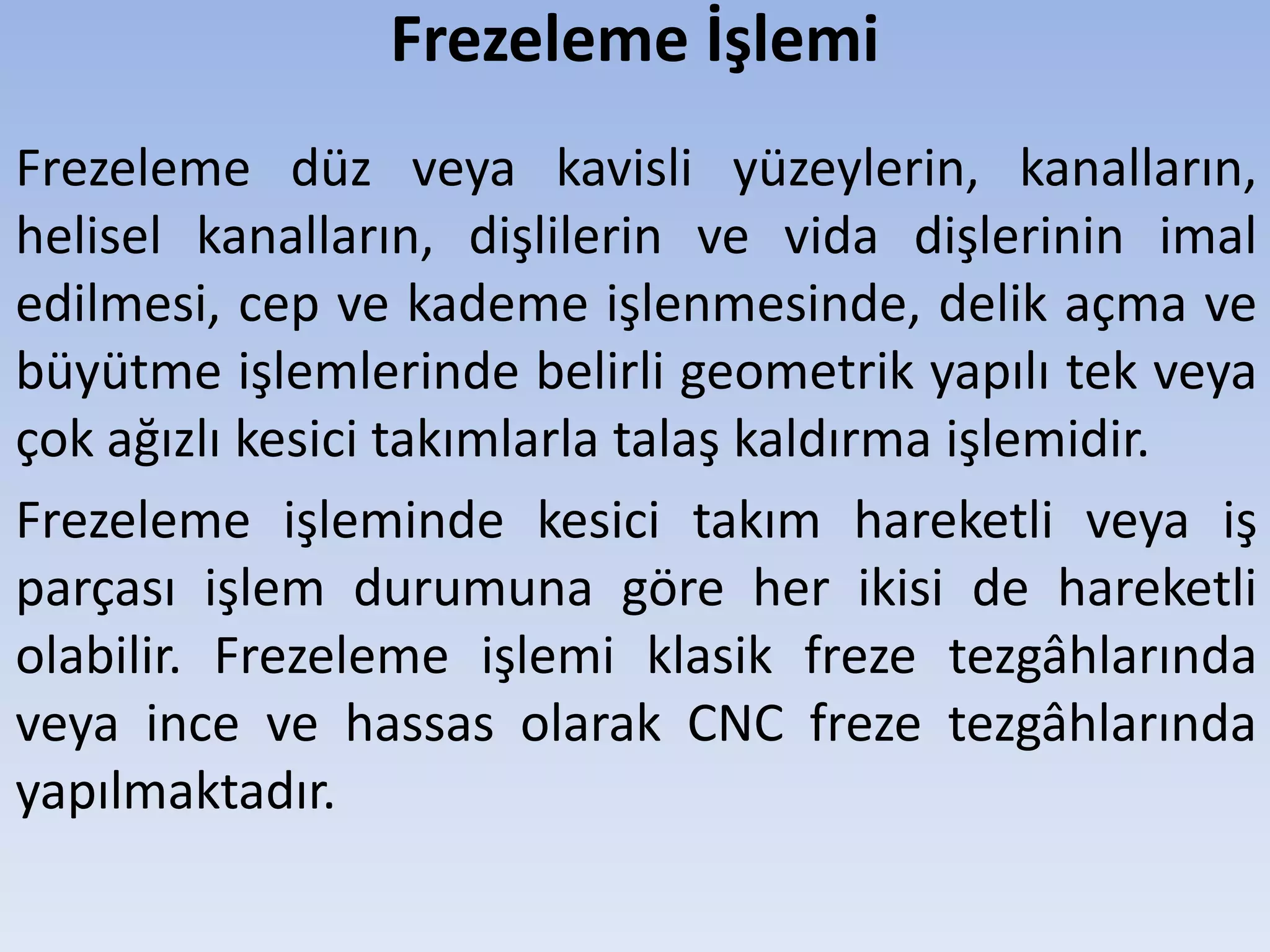 1.Merdaneler aynı hızla ve birbirine zıt yönde dönerler. 
2.Malzemenin merdaneler arasından her geçişine “paso” denir. 
3.Haddeleme, basma mekanik işlemi olup genellikle uygulanan kuvvet merdanelerle sağlanan radyal basınçtır. 
HADDELEME  